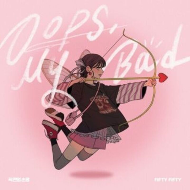 [Oops, My Bad] FIFTY FIFTY