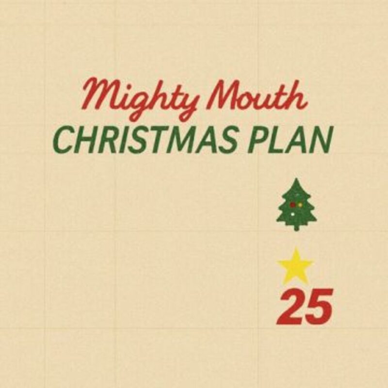 [CHRISTMAS PLAN] 마이티 마우스 (Mighty Mouth)